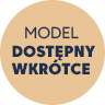 MODEL DOSTĘPNY WKRÓTCE